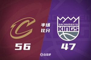 半场战报：骑士领先国王9分 蒙克14分4助 米切尔9分5板杰罗姆12分