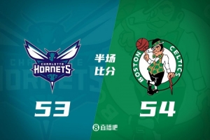 半场战报-霍福德13+8 波津11中2 塔图姆8中2 凯尔特人领先黄蜂1分